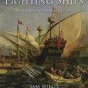 Fighting Ships: From the Ancient World to 1750 by Sam Willis